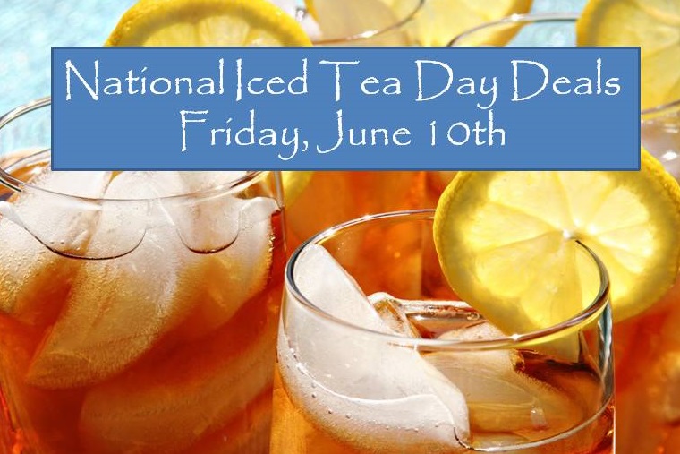 National Iced Tea Day Deals – Friday June 10th – Iced Tea Lover